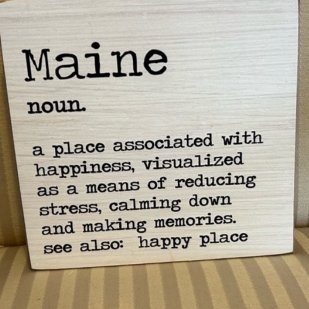 Charming Cream Wooden Plaque with words of what it feels like to be in Maine!